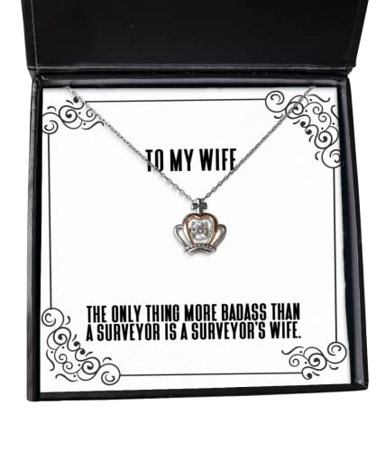 New Wife, The Only Thing More Badass Than a Surveyor is a Surveyor's Wife, Reusable Holiday Crown Pendant Necklace from Wife