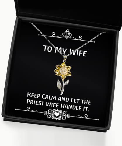 Keep Calm and Let the Priest Wife Handle It. Wife Sunflower Pendant Necklace, Beautiful Wife Gifts, Jewelry For Wife, , Gifts for your wife, Thoughtful gifts for your wife, Unique gifts for your wife,