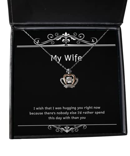 I Wish That I was Hugging You Right Now Because There's Nobody Else Crown Pendant Necklace, Wife Jewelry, for Wife, Funny Wife Gift, Gag Gift for Wife, Funny Birthday Gift for Wife,