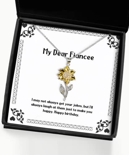 I May not Always get Your Jokes, but I'll Always Laugh. Fiancee Sunflower Pendant Necklace, Inspire Fiancee Gifts, Jewelry for, Gift Ideas, Unique Gift Ideas, Thoughtful Gift Ideas, Inexpensive Gift