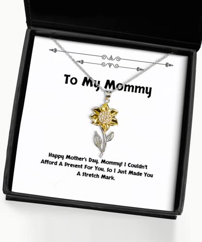 Happy Mother's Day, Mommy! I Couldn't Afford A Present for You. Mommy Sunflower Pendant Necklace, Special Mommy Gifts, for Mother