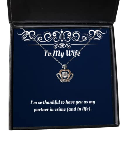 I'm so Thankful to Have You as My Partner in Crime (and in Life). Crown Pendant Necklace, Wife Jewelry, Love Gifts for Wife, Wedding from Husband, Birthday Gifts from Husband,