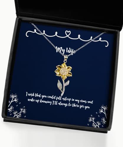 Useful Wife Sunflower Pendant Necklace, I Wish That You Could Fall Asleep in My arms and Wake, for Wife, Jewelry