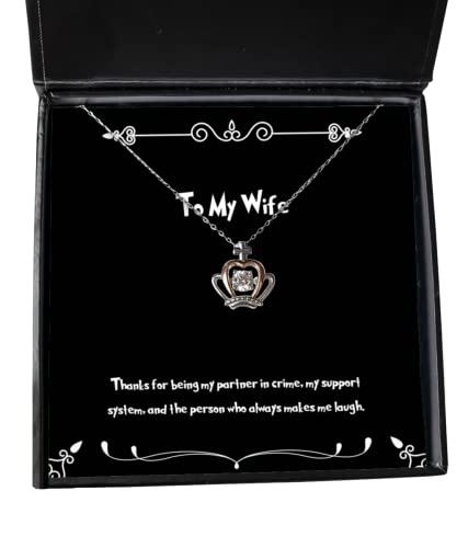 Thanks for Being My Partner in Crime, My Support System, and The. Crown Pendant Necklace, Wife Jewelry, for Wife, Sarcasticwifegift, Funnywifegift, Humorouswifegift, Cleverwifegift