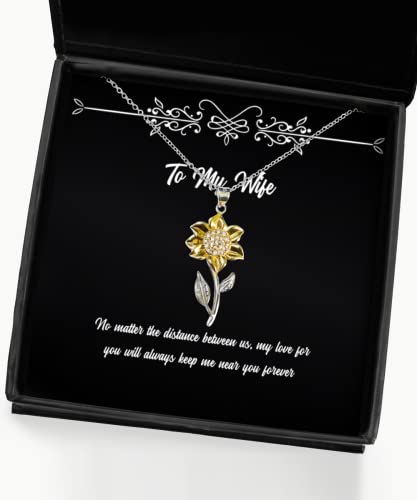 Regalos para esposas, no importa la distancia entre nosotros, mi amor por ti siempre será, collar con colgante de girasol divertido para esposas, de parte de esposo