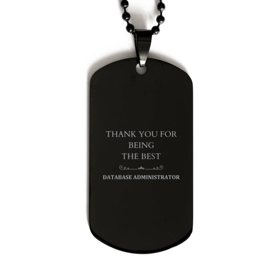 black dog tag for database administrator engraved thank you for being the best database administrator unique gift for graduation birthday veterans day