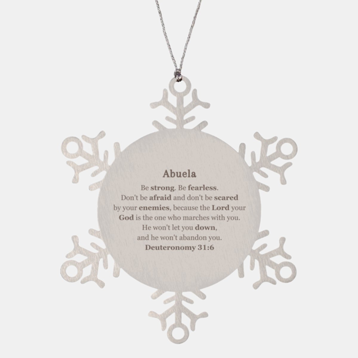 Abuela Snowflake Ornament - Fearless Engraved Gift for Christmas, Birthday, Holidays - Deuteronomy 31:6 - amangnyshop