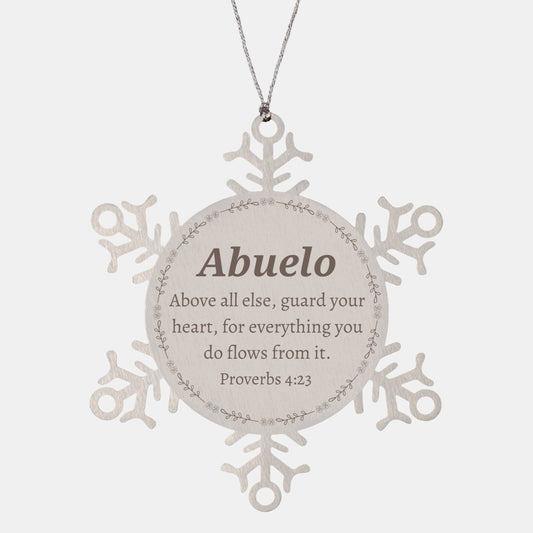 Abuelo Snowflake Ornament - Inspirational Gift for Christmas Decor, Abuelo Above all else, guard your heart - amangnyshop