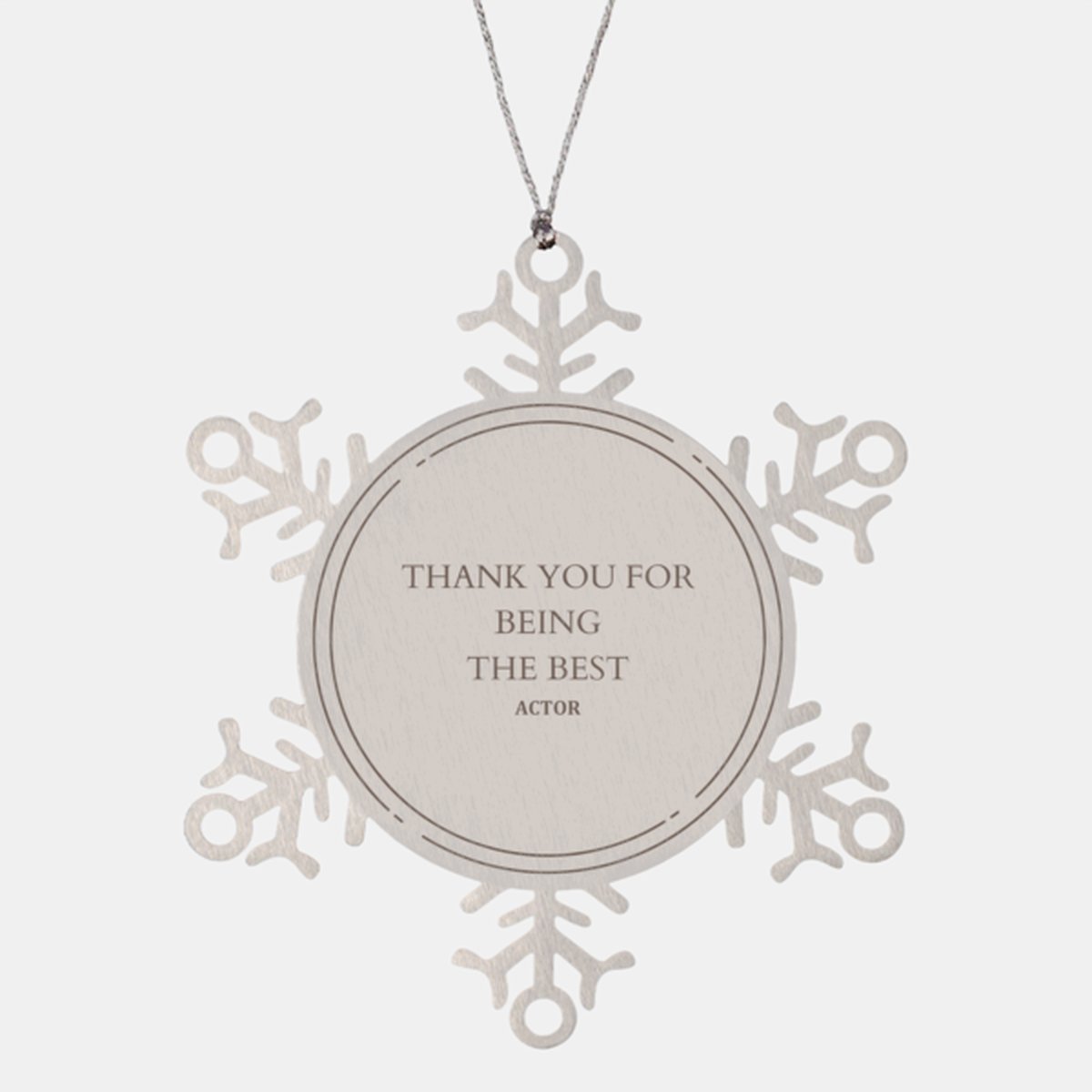 Actor Snowflake Ornament - Thank you for being the best! Engraved Christmas Gift for Actors to Inspire Confidence and Joy during the Holidays - amangnyshop