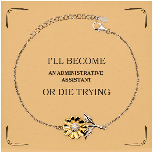 Administrative Assistant Sunflower Bracelet - Inspirational Gift for Graduation, Christmas, and Birthday - Ill Become or Die Trying - amangnyshop