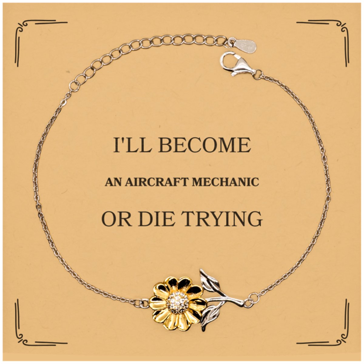 Aircraft Mechanic Engraved Sunflower Bracelet Ill become Aircraft Mechanic or die trying Inspirational Gift for Graduation and Birthday - amangnyshop