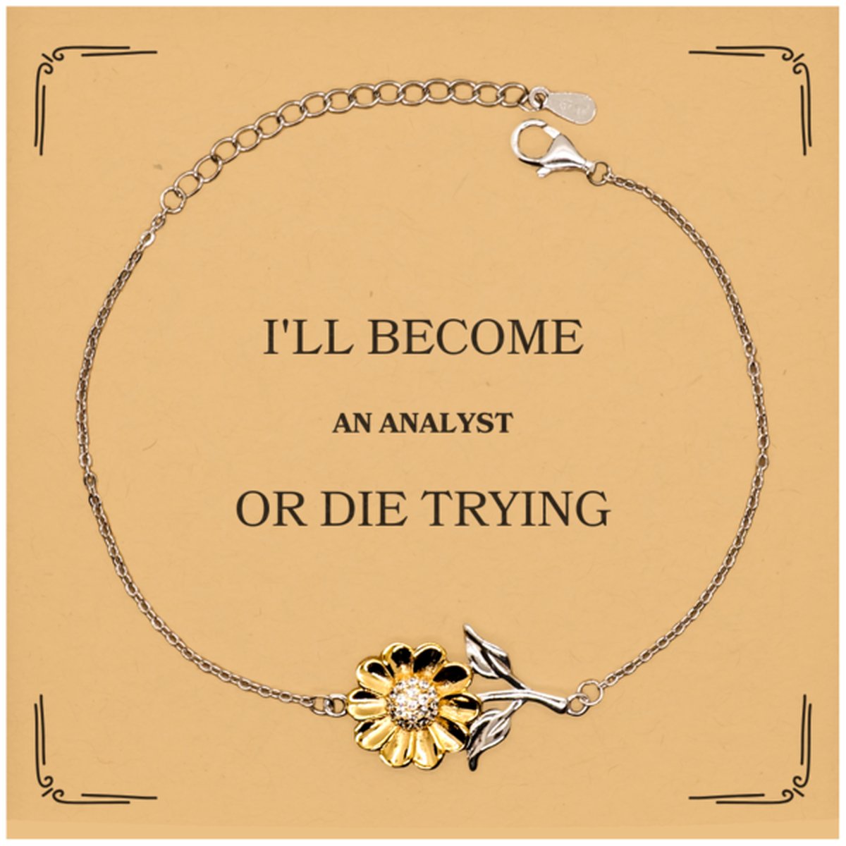 Analyst Sunflower Bracelet - Ill become Analyst or Die Trying, Inspirational Gift for Graduation and Birthday - amangnyshop