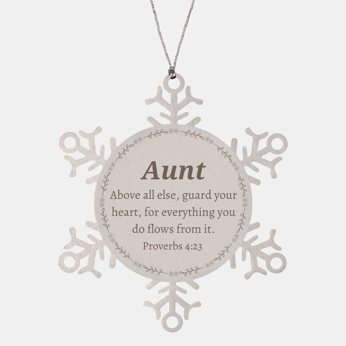 Aunt Snowflake Ornament Engraved with Inspirational Proverbs 4:23 Gift for Holidays and Christmas - amangnyshop