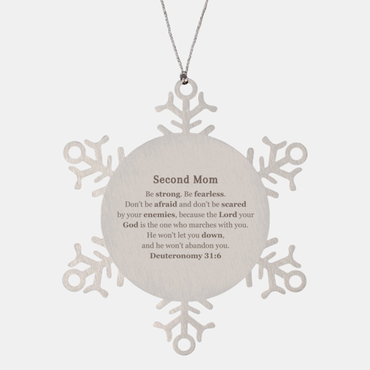 Beautiful Snowflake Ornament for Second Mom - Be strong. Be fearless Inspirational Christmas Gift for Her - amangnyshop