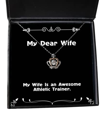 Beautiful Wife, My Wife is an Awesome Athletic Trainer, Holiday Crown Pendant Necklace for Wife - amangnyshop