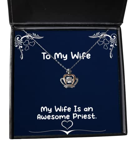 Beautiful Wife, My Wife is an Awesome Priest, Holiday Crown Pendant Necklace for Wife - amangnyshop