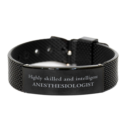 Best Anesthesiologist Gifts, Highly skilled and intelligent, Appreciation Birthday Black Shark Mesh Bracelet for Anesthesiologist, Men, Women, Friends, Coworkers - amangnyshop