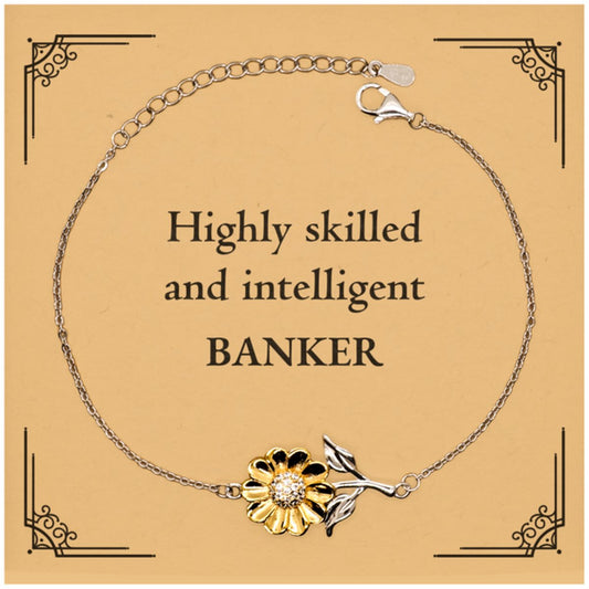 Best Banker Gifts, Highly skilled and intelligent, Appreciation Birthday Sunflower Bracelet for Banker, Men, Women, Friends, Coworkers - amangnyshop