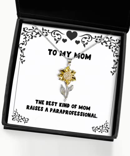 Best Mom Gifts, The Best Kind of Mom Raises a Paraprofessional, Christmas Sunflower Pendant Necklace for Mom - amangnyshop