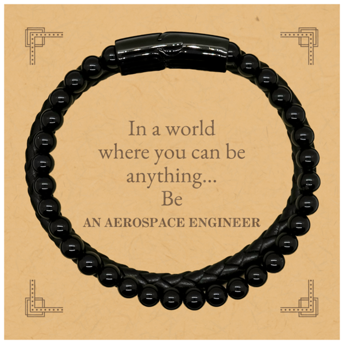 Regalos para ingenieros aeroespaciales, en un mundo donde puedes ser cualquier cosa, pulseras de cuero con piedras de agradecimiento para cumpleaños para hombres, mujeres, amigos y compañeros de trabajo