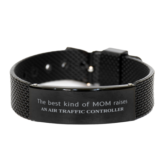 Funny Air Traffic Controller Mom Gifts, The best kind of MOM raises Air Traffic Controller, Birthday, Mother's Day, Cute Black Shark Mesh Bracelet for Air Traffic Controller Mom