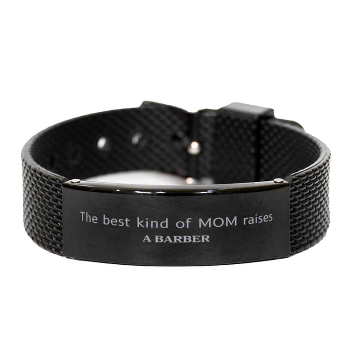 Funny Barber Mom Gifts, The best kind of MOM raises Barber, Birthday, Mother's Day, Cute Black Shark Mesh Bracelet for Barber Mom