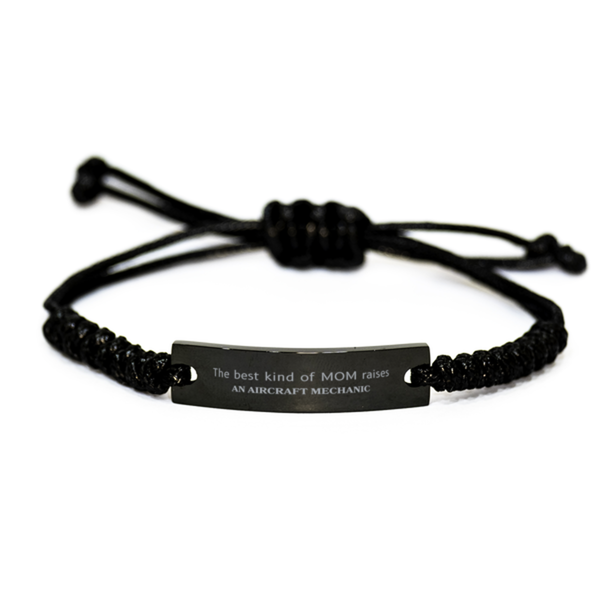 Funny Aircraft Mechanic Mom Gifts, The best kind of MOM raises Aircraft Mechanic, Birthday, Mother's Day, Cute Black Rope Bracelet for Aircraft Mechanic Mom