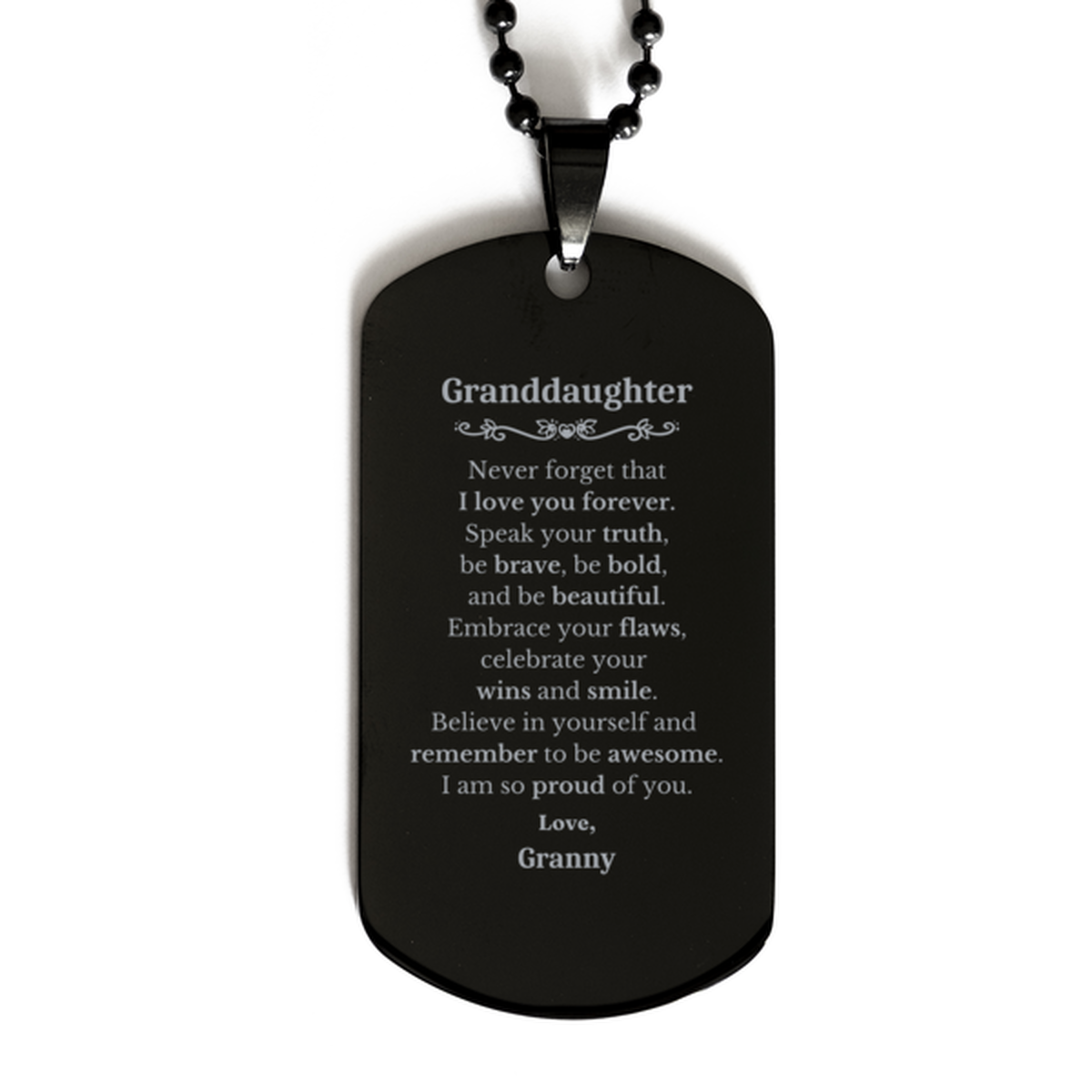 Granddaughter Black Dog Tag, Never forget that I love you forever, Inspirational Granddaughter Birthday Unique Gifts From Granny