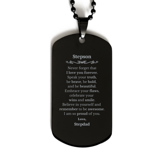 Stepson Black Dog Tag, Never forget that I love you forever, Inspirational Stepson Birthday Unique Gifts From Stepdad