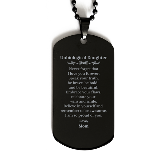 Placa de identificación negra para hija no biológica. Nunca olvides que te amo por siempre. Regalos únicos e inspiradores de cumpleaños para hija no biológica de mamá.