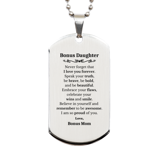 Bonus Daughter Silver Dog Tag, Never forget that I love you forever, Inspirational Bonus Daughter Birthday Unique Gifts From Bonus Mom