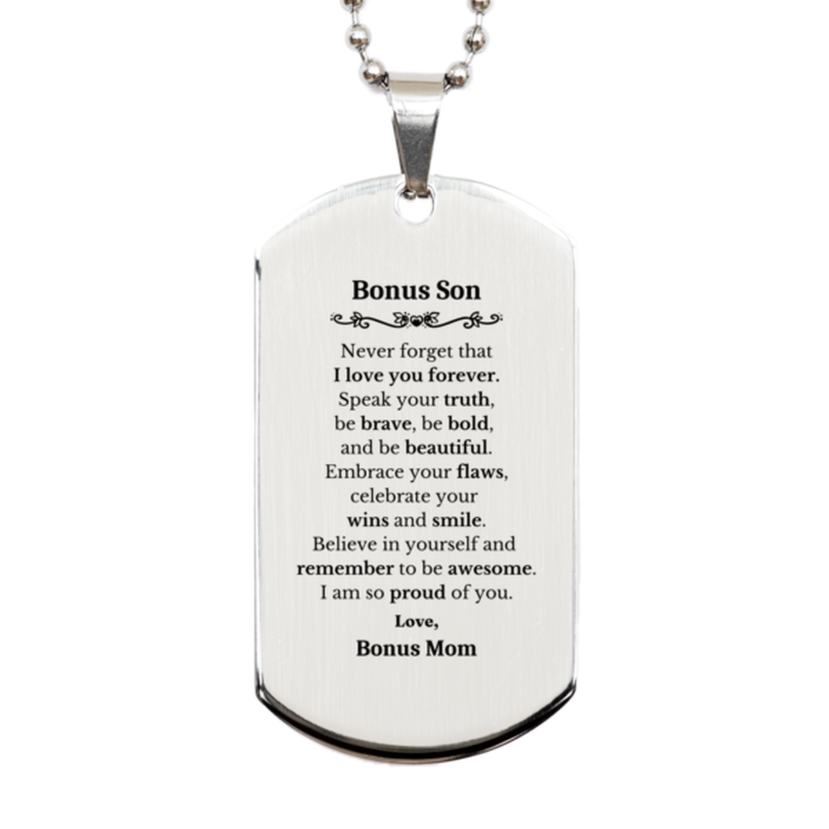 Bonus Son Silver Dog Tag, Never forget that I love you forever, Inspirational Bonus Son Birthday Unique Gifts From Bonus Mom