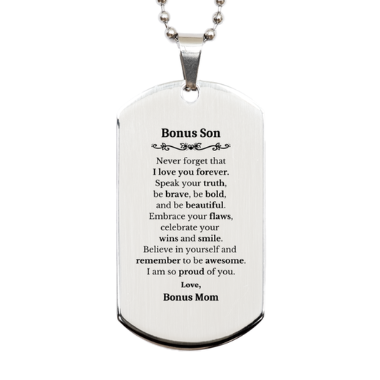 Bonus Son Silver Dog Tag, Never forget that I love you forever, Inspirational Bonus Son Birthday Unique Gifts From Bonus Mom