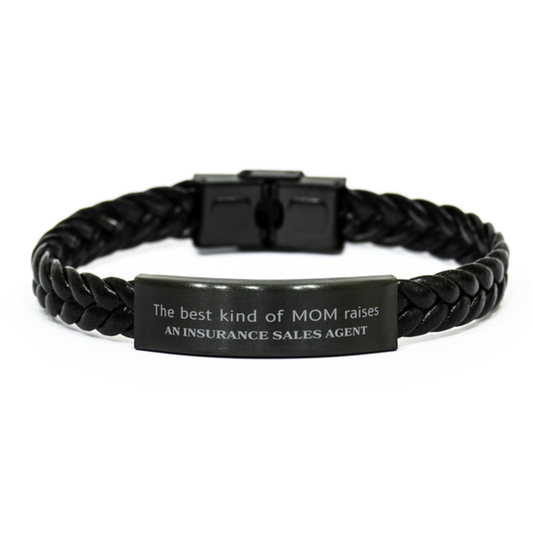 Funny Insurance Sales Agent Mom Gifts, The best kind of MOM raises Insurance Sales Agent, Birthday, Mother's Day, Cute Braided Leather Bracelet for Insurance Sales Agent Mom