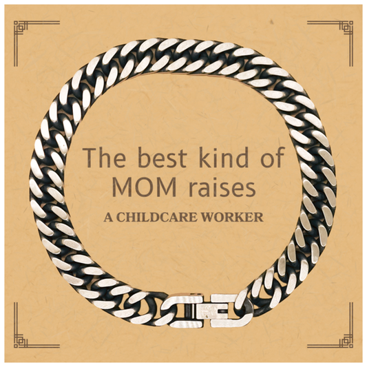 Funny Childcare Worker Mom Gifts, The best kind of MOM raises Childcare Worker, Birthday, Mother's Day, Cute Cuban Link Chain Bracelet for Childcare Worker Mom
