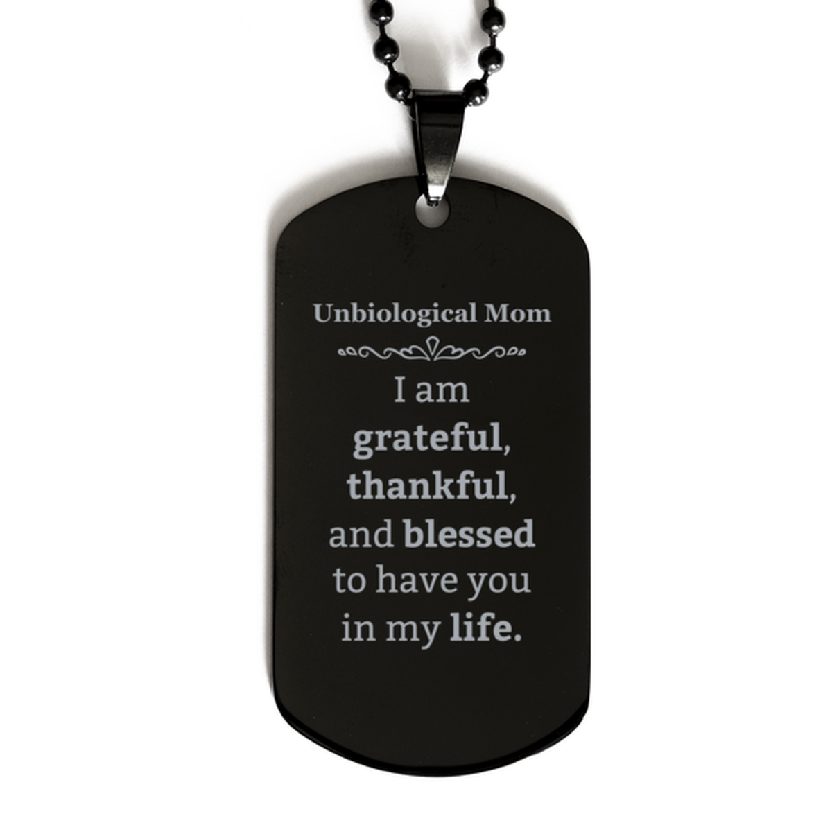 Unbiological Mom Appreciation Gifts, I am grateful, thankful, and blessed, Thank You Black Dog Tag for Unbiological Mom, Birthday Inspiration Gifts for Unbiological Mom