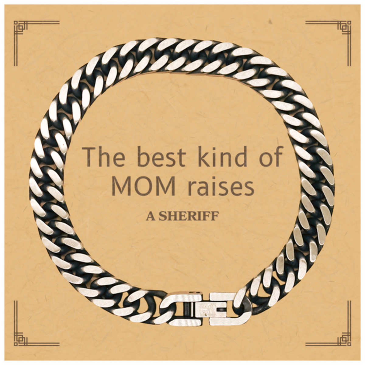 Funny Sheriff Mom Gifts, The best kind of MOM raises Sheriff, Birthday, Mother's Day, Cute Cuban Link Chain Bracelet for Sheriff Mom