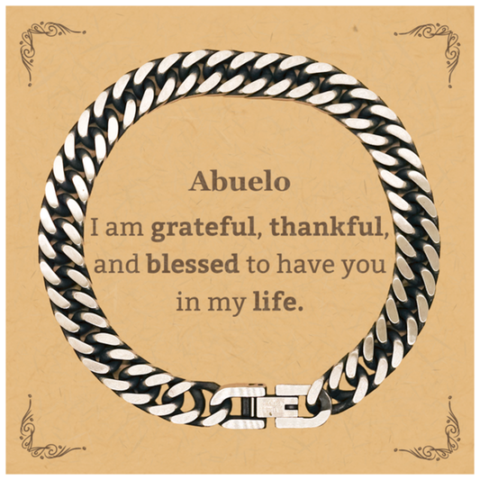 Abuelo Appreciation Gifts, I am grateful, thankful, and blessed, Thank You Cuban Link Chain Bracelet for Abuelo, Birthday Inspiration Gifts for Abuelo