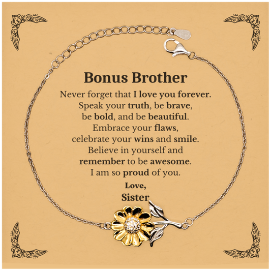 Bonus Brother Sunflower Bracelet, Never forget that I love you forever, Inspirational Bonus Brother Birthday Unique Gifts From Sister