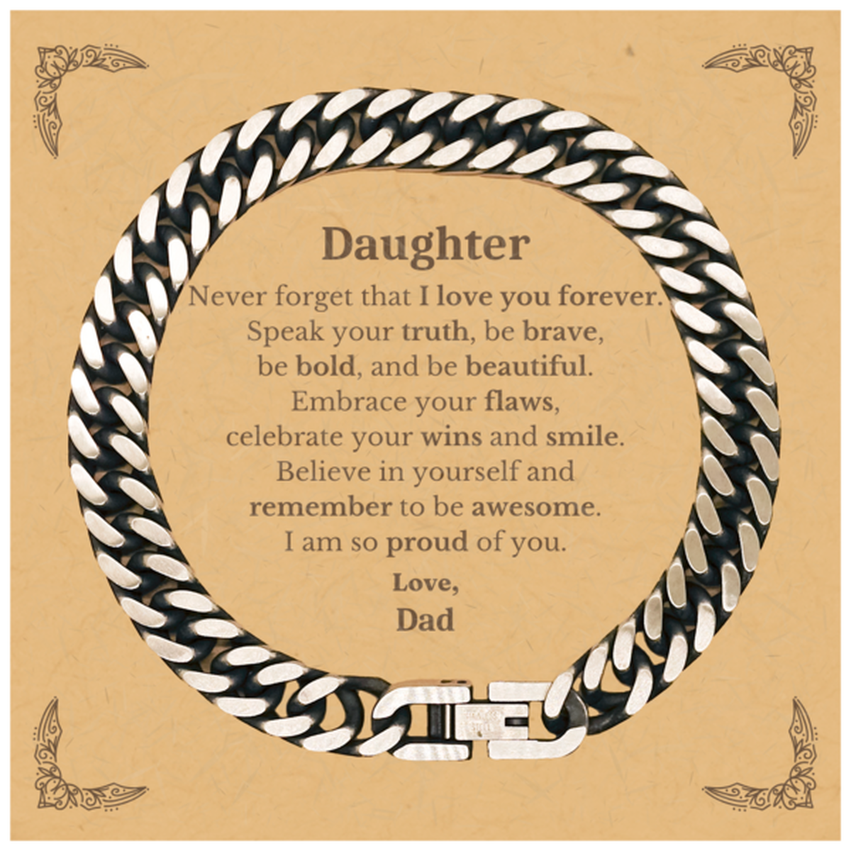 Daughter Cuban Link Chain Bracelet, Never forget that I love you forever, Inspirational Daughter Birthday Unique Gifts From Dad