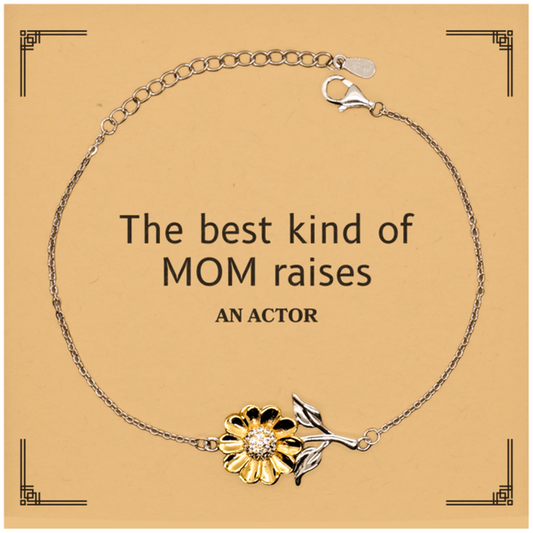 Funny Actor Mom Gifts, The best kind of MOM raises Actor, Birthday, Mother's Day, Cute Sunflower Bracelet for Actor Mom