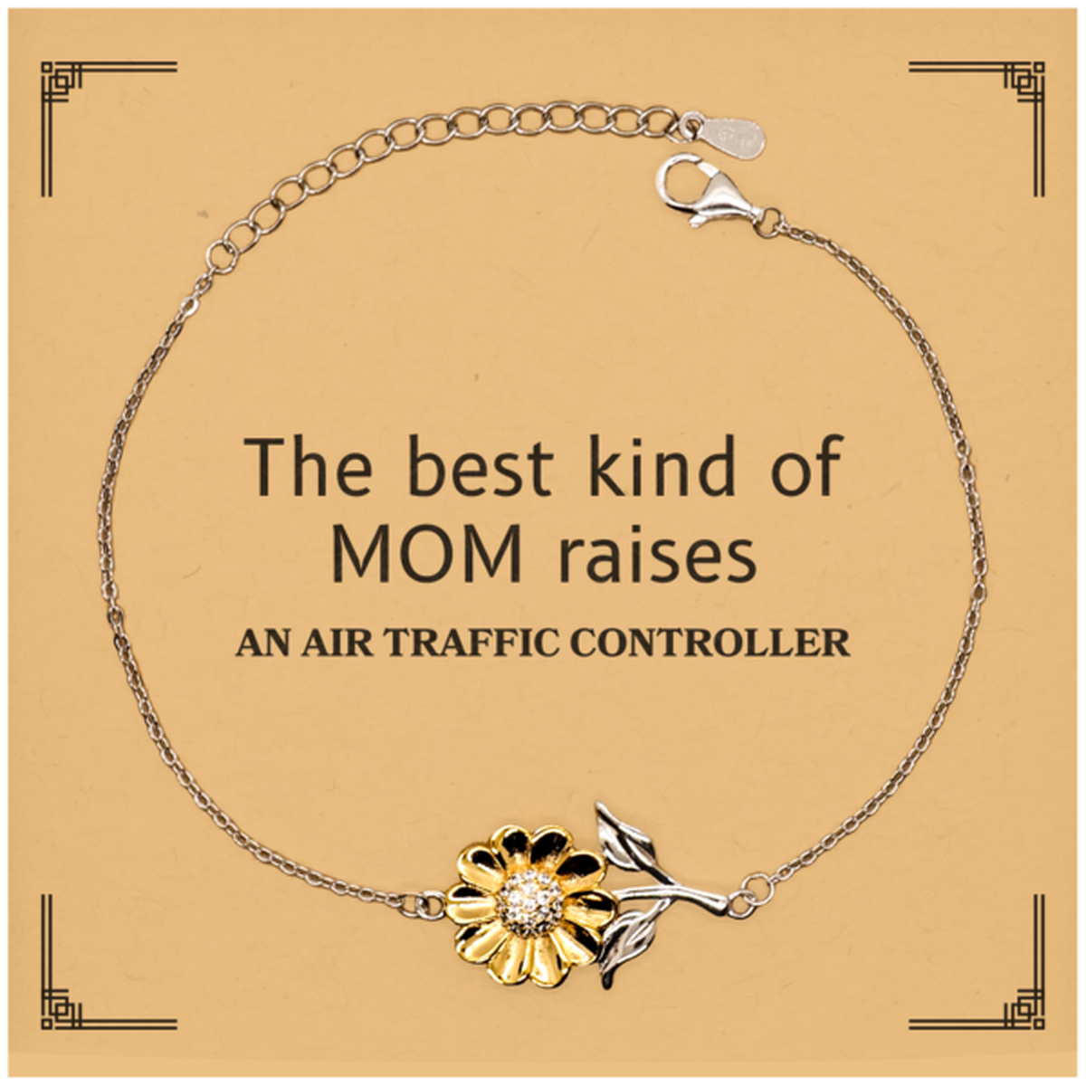 Funny Air Traffic Controller Mom Gifts, The best kind of MOM raises Air Traffic Controller, Birthday, Mother's Day, Cute Sunflower Bracelet for Air Traffic Controller Mom