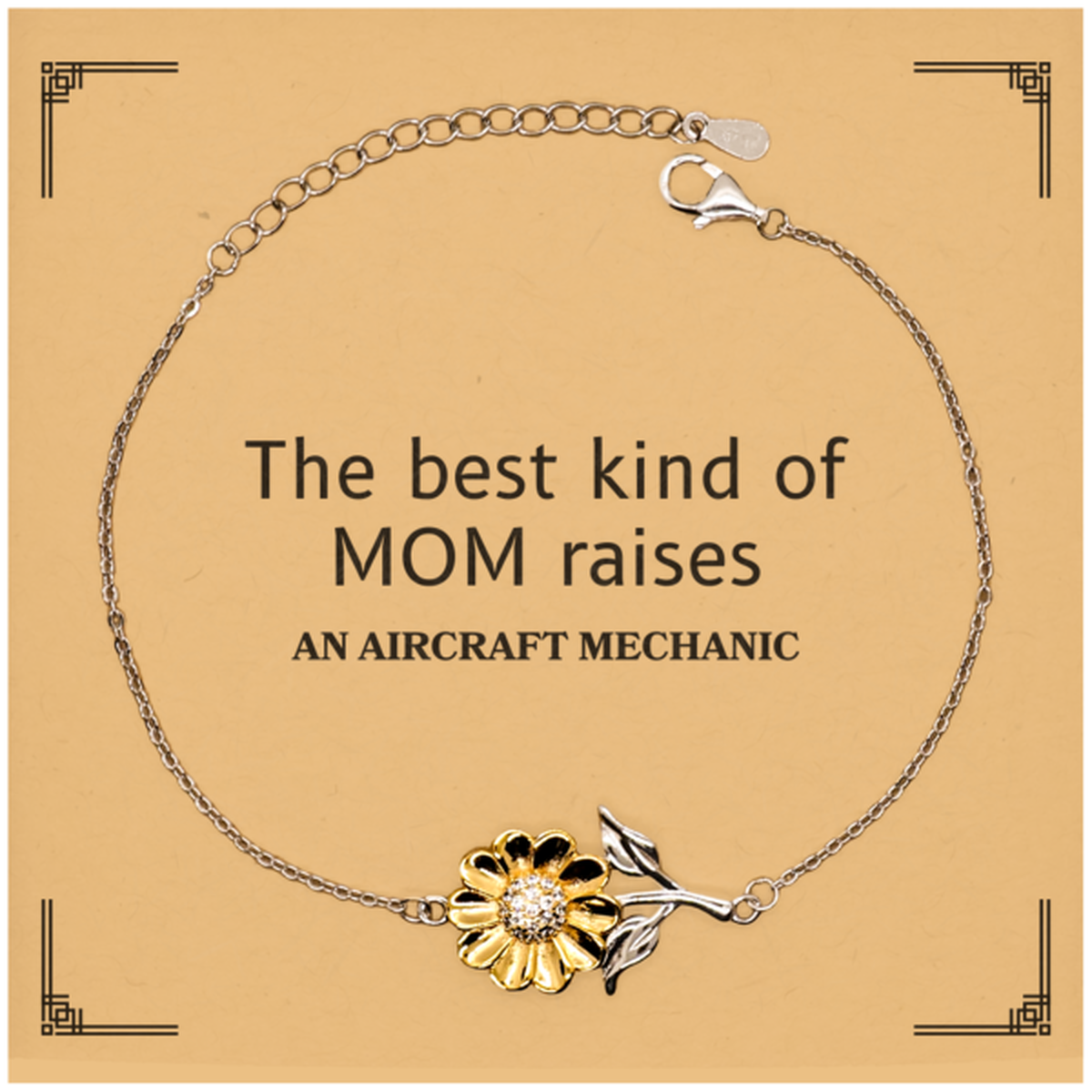 Funny Aircraft Mechanic Mom Gifts, The best kind of MOM raises Aircraft Mechanic, Birthday, Mother's Day, Cute Sunflower Bracelet for Aircraft Mechanic Mom