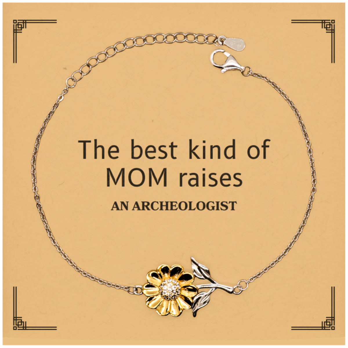 Funny Archeologist Mom Gifts, The best kind of MOM raises Archeologist, Birthday, Mother's Day, Cute Sunflower Bracelet for Archeologist Mom