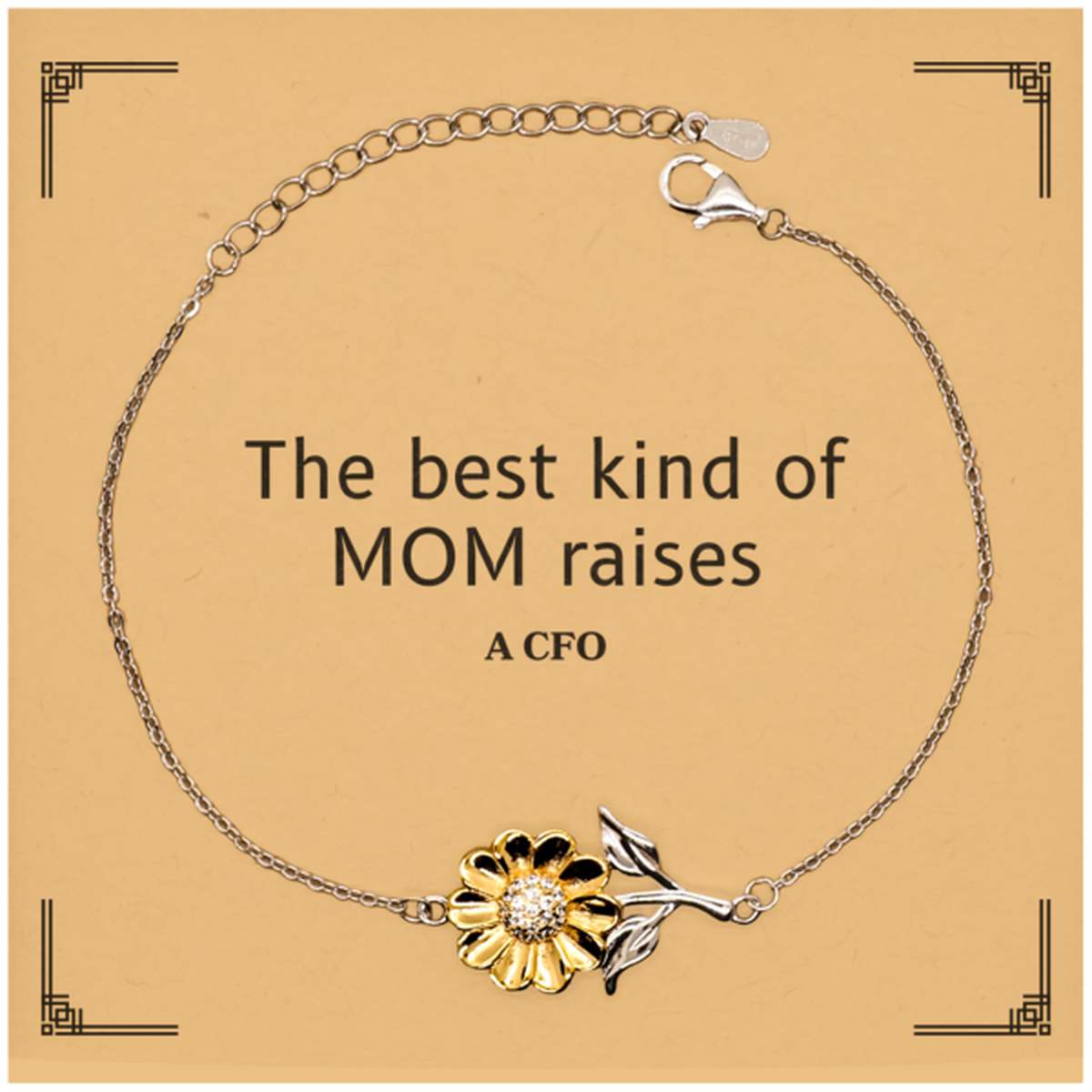 Funny CFO Mom Gifts, The best kind of MOM raises CFO, Birthday, Mother's Day, Cute Sunflower Bracelet for CFO Mom