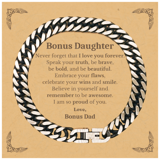 Bonus Daughter Cuban Link Chain Bracelet, Never forget that I love you forever, Inspirational Bonus Daughter Birthday Unique Gifts From Bonus Dad
