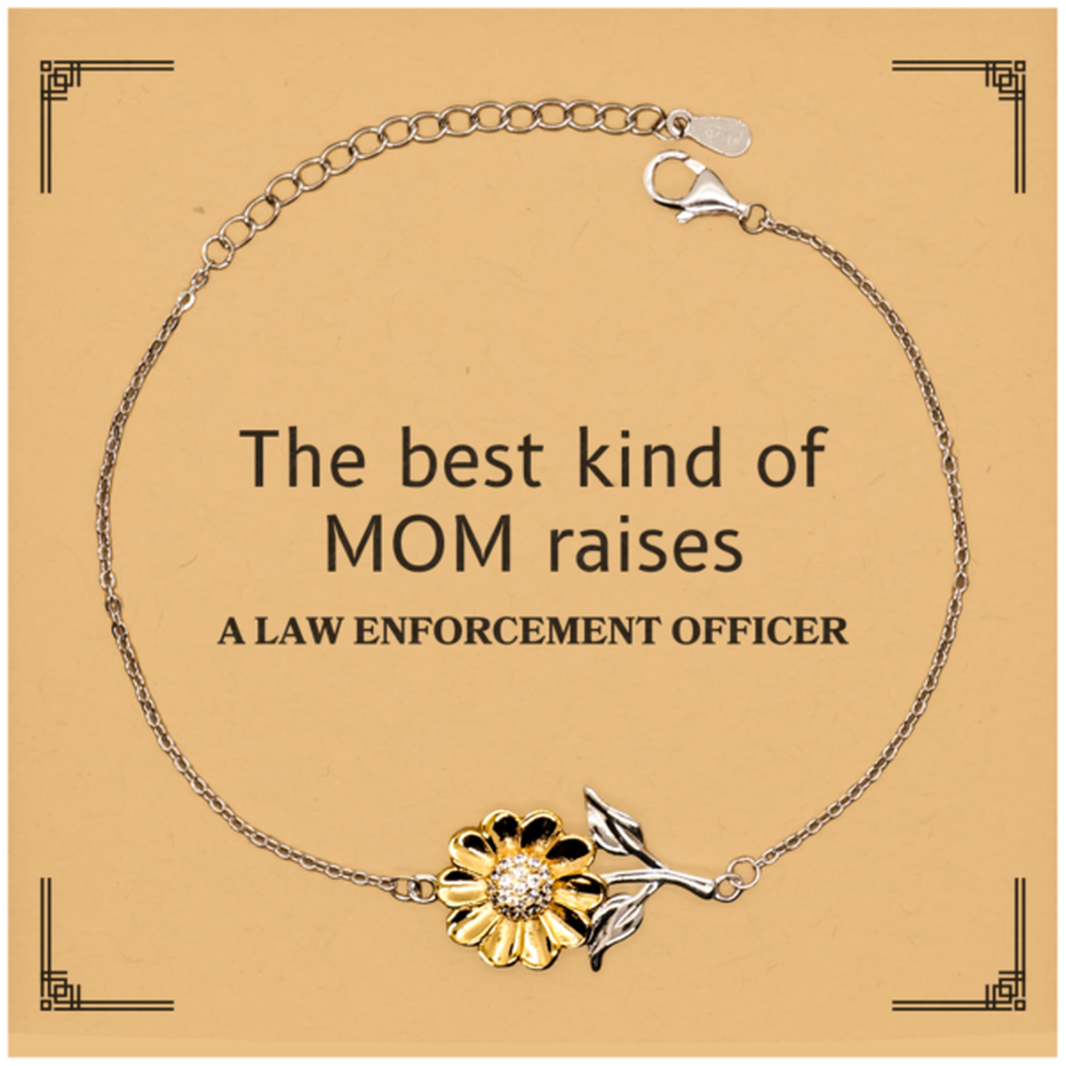 Funny Law Enforcement Officer Mom Gifts, The best kind of MOM raises Law Enforcement Officer, Birthday, Mother's Day, Cute Sunflower Bracelet for Law Enforcement Officer Mom