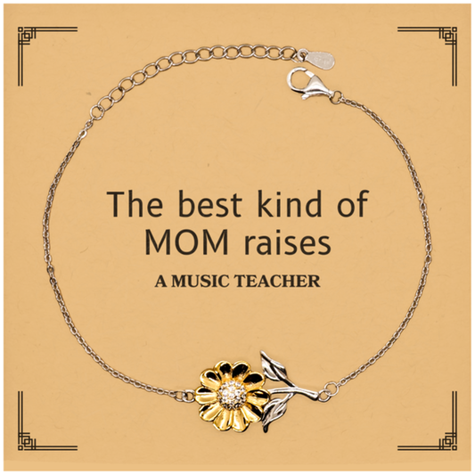 Funny Music Teacher Mom Gifts, The best kind of MOM raises Music Teacher, Birthday, Mother's Day, Cute Sunflower Bracelet for Music Teacher Mom