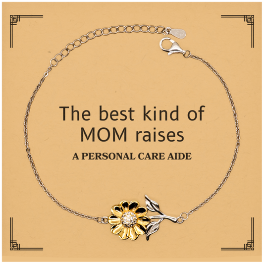 Funny Personal Care Aide Mom Gifts, The best kind of MOM raises Personal Care Aide, Birthday, Mother's Day, Cute Sunflower Bracelet for Personal Care Aide Mom