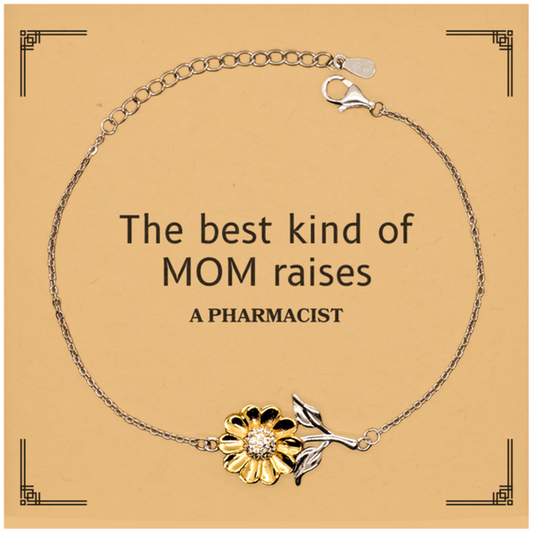 Funny Pharmacist Mom Gifts, The best kind of MOM raises Pharmacist, Birthday, Mother's Day, Cute Sunflower Bracelet for Pharmacist Mom